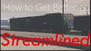How to get better at Streamlined (Tutorial)