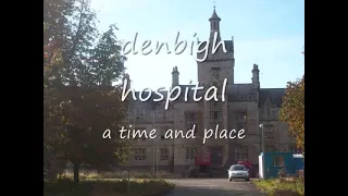 DENBIGH  ASYLUM  WALES  day time walkthrough