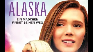 Film: ALASKA - EIN MÄDCHEN FINDET SEINEN WEG (Trailer, Deutsch)