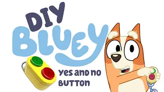 DIY - Bluey YES/NO Button