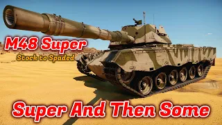 M48 Super - Stock to Spaded - Should You Grind/Spade It? Surprisingly Balanced [War Thunder]