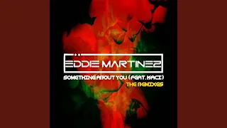 Something About You (feat. Kaci) (Eddie's Juicy Mix)