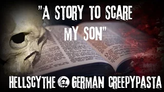 Creepypasta "A Story to Scare My Son" German/Deutsch
