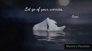 Let go of your worries | Rumi