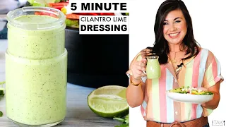 5-Minute Creamy Cilantro Lime Dressing Recipe | Made Easy with Cilantro, Garlic, Lime and More!