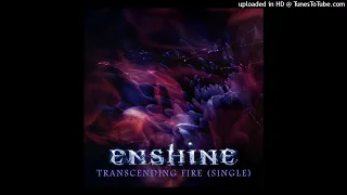 Enshine - Transcending Fire (lb)