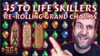 45 to Life Skillers - Re-rolling Baal Grand Charms - Diablo 2 Resurrected