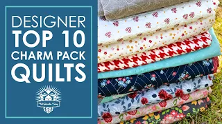 Charm Pack Quilts I Love - My Top 10 Charm Pack Quilts