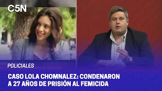 CONDENARON a 27 AÑOS de PRISIÓN al FEMICIDA de LOLA CHOMNALEZ