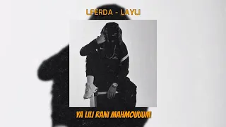LFERDA - LAYLI SLOWED (LYRICS VIDEO)