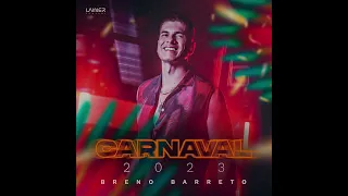 BRENO BARRETO - CARNAVAL 2023 SET MIX