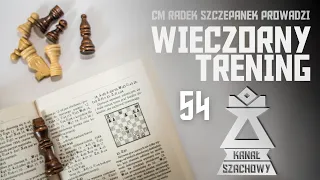 Szachy. Zadania i partie towarzyskie z widzami rapid 10+0. Wieczorny trening.