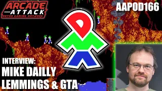 The Story of Lemmings & GTA - Mike Dailly Interview (DMA Design) [AAPOD166]