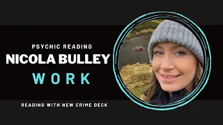 Nicola Bully Psychic reading about her work. Your question