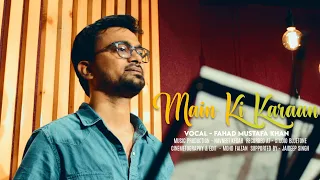 Main Ki Karaan | Cover | Lal Singh Chadda | Fahad Mustafa Khan | Aamir Khan | Tumko Pehli Baar Maine