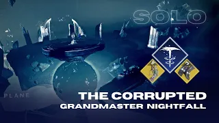 Solo Grandmaster Nightfall "The Corrupted" with Lucky Pants - Stasis Hunter - Destiny 2