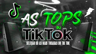 AS TOPS DO TIKTOK 2023 - SELEÇÃO TOP HITS DO TIK TOK 2023 - SÓ AS MAIS TOCADAS DO TIK TOK