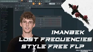 Lost Frequencies & Imanbek Slap House style FREE FLP