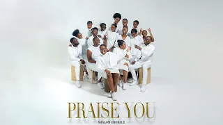 Praise You - Lyric Video | Shalom Chorale (As performed on BGT)