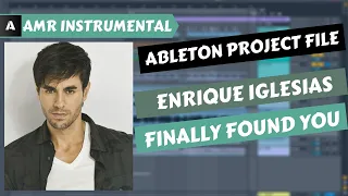 Enrique Iglesias - Finally Found You (Ableton Project File)