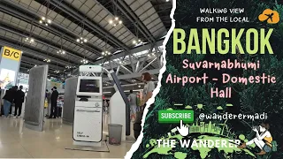 🇹🇭 Bangkok Walking View | Suvarnabhumi Airport | Departure Hall | Domestic