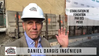 Stabilisation de fondation par des pieux – Daniel Dargis ingénieur