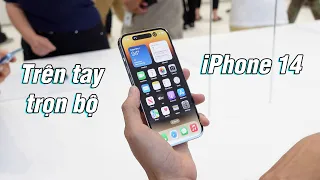 Trên tay tất cả iPhone 14, iPhone 14 Plus / Pro / Pro Max