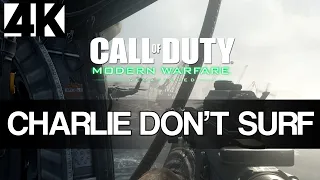 [4K] [PC] Call of Duty: Modern Warfare Remastered | Charlie Don't Surf