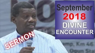 Pastor E.A Adeboye Sermon @ RCCG September 2018 DIVINE ENCOUNTER