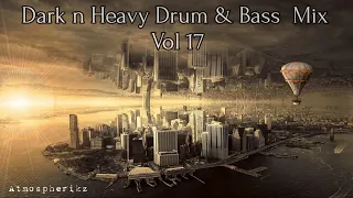 Dark Heavy Drum and Bass Mix 2023 - Vol. 17