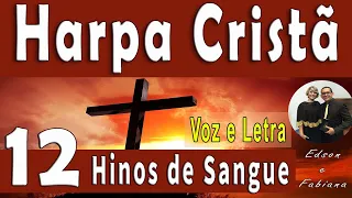 12 HINOS DE SANGUE DE JESUS - HARPA CRISTÃ