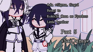 SaiOuma//Bsd react to Kokichi as Fyodors lil bro//last part//very short//