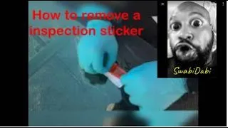 How to properly remove a inspection sticker