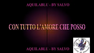 karaoke - CLAUDIO BAGLIONI - CON TUTTO L'AMORE CHE POSSO -2 semitoni @KaraokeAQUILABLUBYSALVO