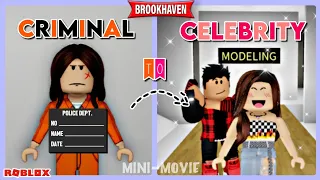 "Criminal to Celebrity" || Brookhaven mini movie rp (Roblox)