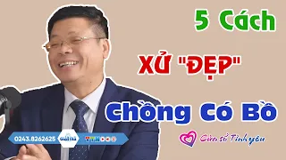 Nghe Cửa Sổ Tình Yêu: 5 Cách XỬ "ĐẸP" Khi Chồng Có Bồ | Tư Vấn Hôn Nhân Gia Đình Đinh Đoàn