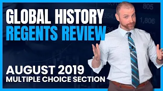 Global History Regents Review | August 2019 Multiple-Choice Section