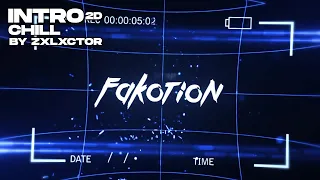 Intro FakotioN By: zxlxctor | สั่งมาเยอะแล้วไม่ใช้😞