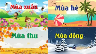 DẠY BÉ nhận biết các mùa trong năm | Bốn mùa | Mùa Xuân, mùa hạ, mùa thu, mùa đông | Bé học mùa