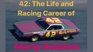 42: The Life and Racing Career of Marty Robbins