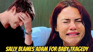 The Young And The Restless Spoilers Monday,  619 Monday Sally blames Adam for the infant tragedy