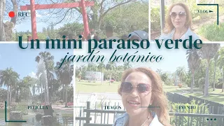 Un mini paraíso verde/ Tarde en familia / Jardín Botánico