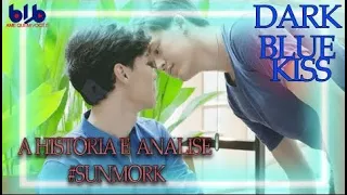 DARK BLUE KISS I SUNMORK I A HISTÓRIA + Crítica com Spoilers