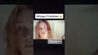 Witziger Filmfehler - Titanic