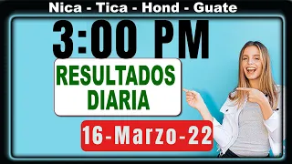 3 PM Resultados Loto Diaria Nicaragua 16 Marzo 22