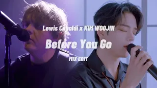 Before You Go - Lewis Capaldi x KIM WOOJIN / FMV MIX EDIT