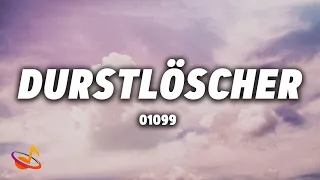 01099 - DURSTLÖSCHER [Lyrics]