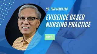 Evidence Based Nursing Practice Series Part 1