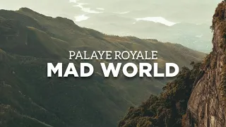 PALAYE ROYALE - Mad World (Lyrics)