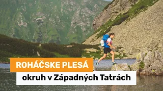 Najdostupnejší okruh v Západných Tatrách - okolo Roháčskych plies